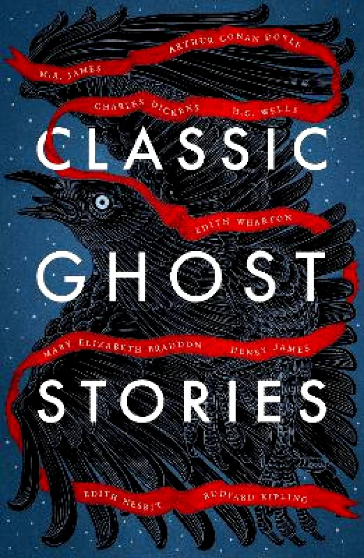 Vintage Classics Classic Ghost Stories: Spooky Tales from Charles Dickens, H.G. Wells, M.R. James and many more Various Vintage Classics
