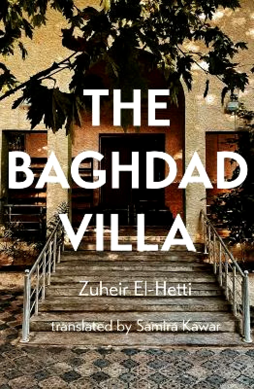Interlink Books The Baghdad Villa Zuheir El-Hetti Interlink Books