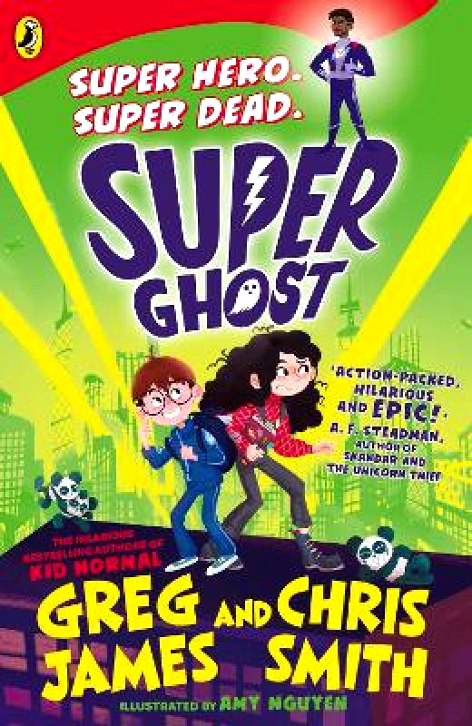 Puffin Super Ghost: From the hilarious bestselling authors of Kid Normal Chris Smith Puffin
