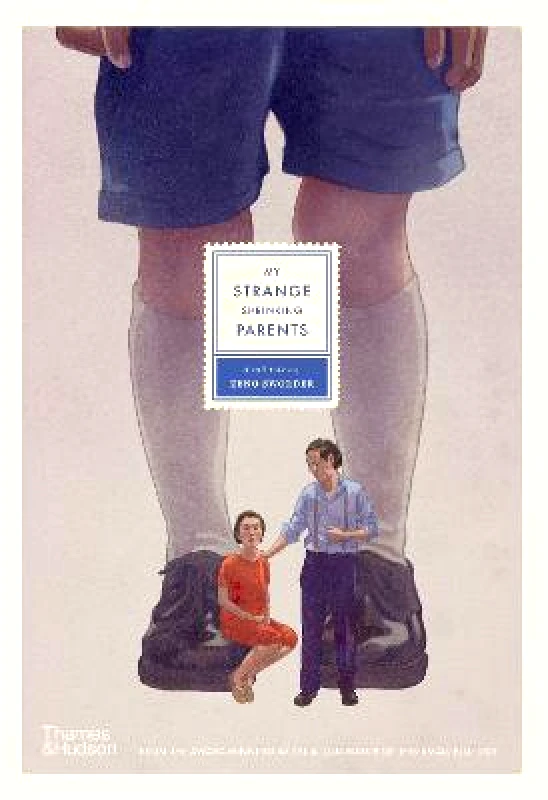 Thames and Hudson (Australia) Pty Ltd My Strange Shrinking Parents Zeno Sworder Thames and Hudson (Australia) Pty Ltd Hardback 2022