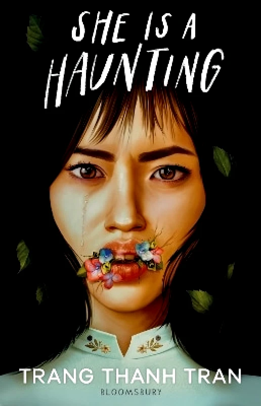 Bloomsbury YA She Is a Haunting Trang Thanh Tran Bloomsbury YA 0404