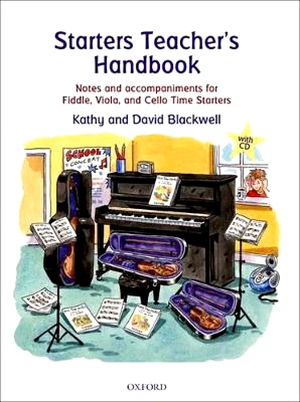 Oxford University Press Starters Teacher's Handbook: Notes and accompaniments for Fiddle, Viola, and Cello Time Starters David Blackwell Oxford University Press