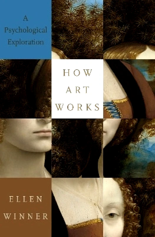 Oxford University Press Inc How Art Works: A Psychological Exploration Ellen Winner Oxford University Press Inc