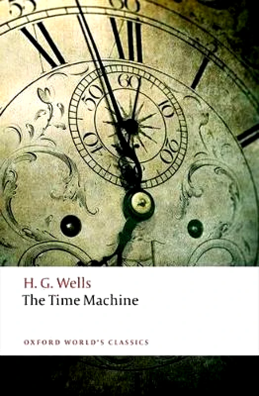 Oxford University Press The Time Machine H. G. Wells Oxford University Press