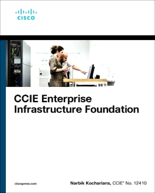 CCIE Enterprise Infrastructure Foundation Narbik Kocharians Cisco Press φωτογραφία