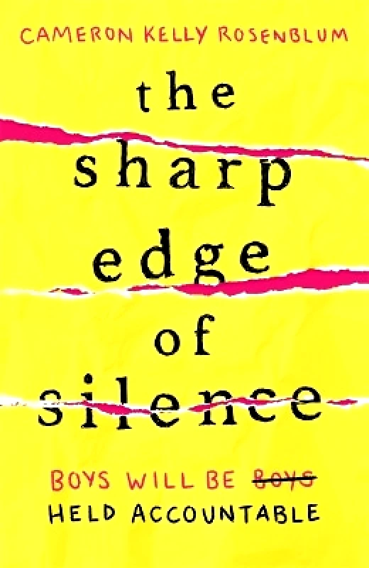 Hot Key Books The Sharp Edge of Silence: he took everything from her. Now it’s time for revenge... Cameron Kelly Rosenblum Hot Key Books