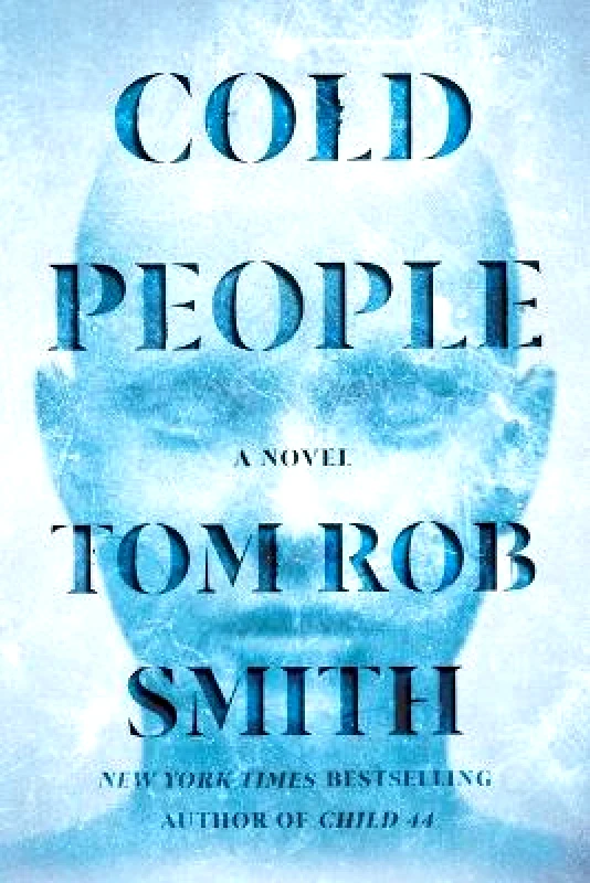 Scribner Book Company Cold People Tom Rob Smith Scribner Book Company Hardback