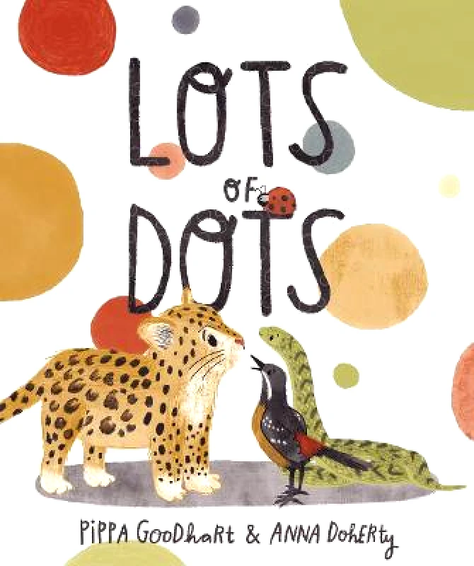 Tiny Owl Publishing Ltd Lots of Dots Pippa Goodhart Tiny Owl Publishing Ltd Paperback / softback 2023