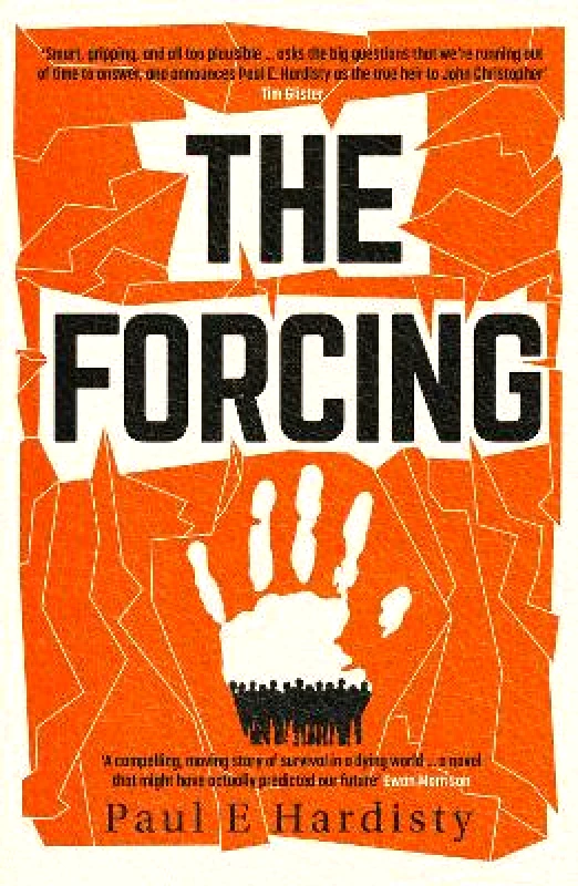Orenda Books The Forcing: The visionary, emotive, breathtaking MUST-READ climate-emergency thriller Paul E. Hardisty Orenda Books 0216