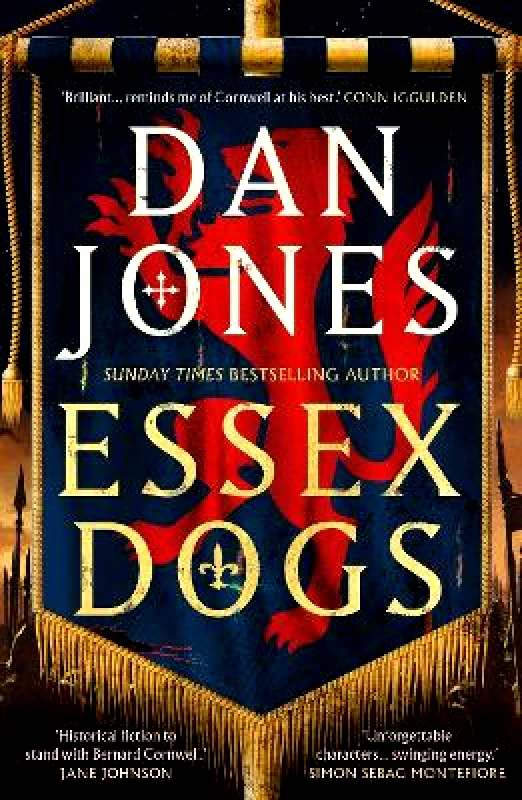 Head of Zeus -- an Aries Book Essex Dogs: The epic Richard & Judy Book Club Pick from a Sunday Times bestselling historian Dan Jones Head of Zeus -- an Aries Book 0905
