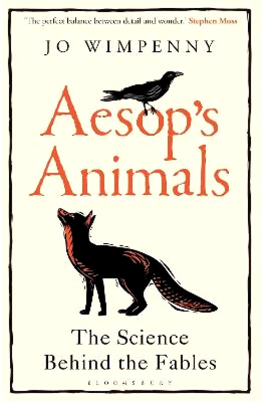 Bloomsbury Sigma Aesop’s Animals: The Science Behind the Fables Jo Wimpenny Bloomsbury Sigma 0604