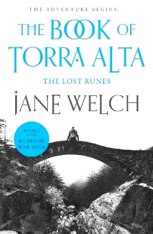 HarperVoyager The Lost Runes (Runes of War: The Book of Torra Alta, Book 2) Jane Welch HarperVoyager