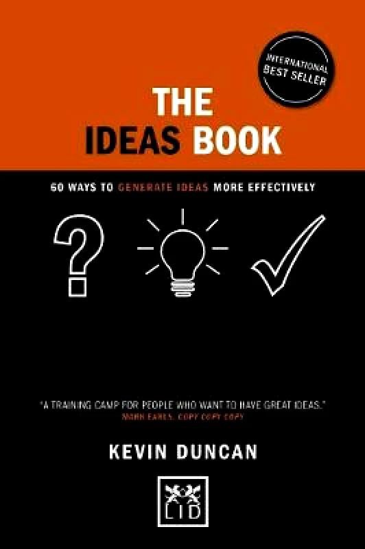 LID Publishing The Ideas Book: 60 ways to generate ideas visually Kevin Duncan LID Publishing Hardback