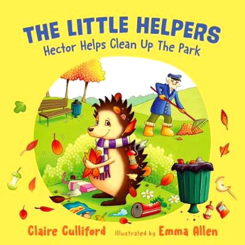 Hero The Little Helpers: Hector Helps Clean Up the Park: (a climate-conscious children's book) Claire Culliford Hero Paperback / softback