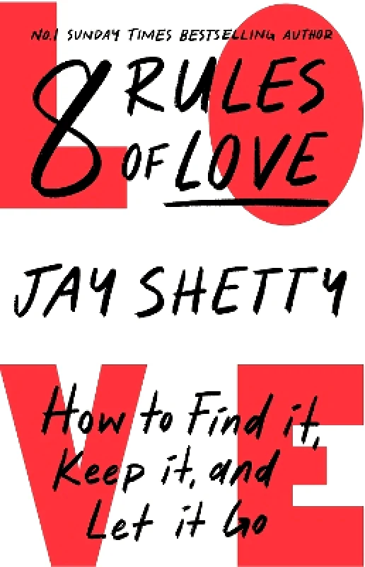 Thorsons 8 Rules of Love: How to Find it, Keep it, and Let it Go Jay Shetty Thorsons