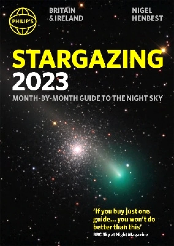Philip's Philip's Stargazing 2023 Month-by-Month Guide to the Night Sky Britain & Ireland Nigel Henbest 1129