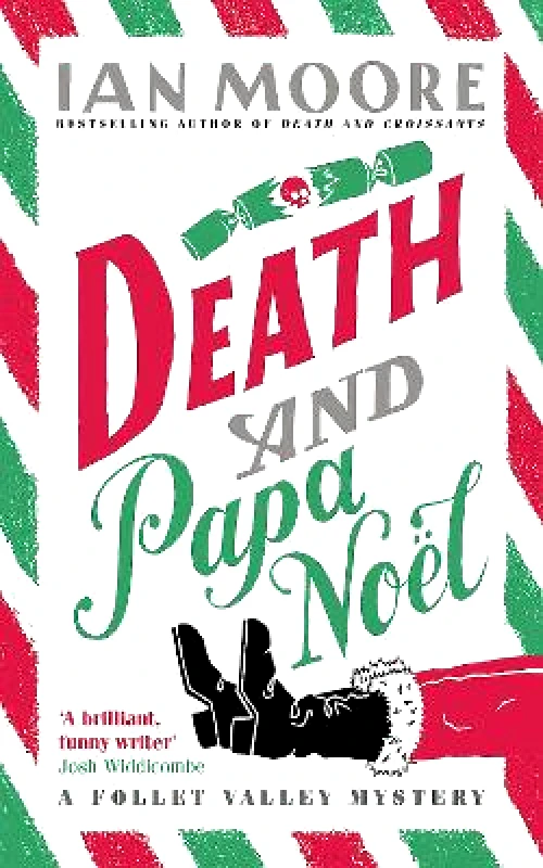 Farrago Death and Papa Noel: a Christmas murder mystery from the author of Death & Croissants Ian Moore Farrago Hardback