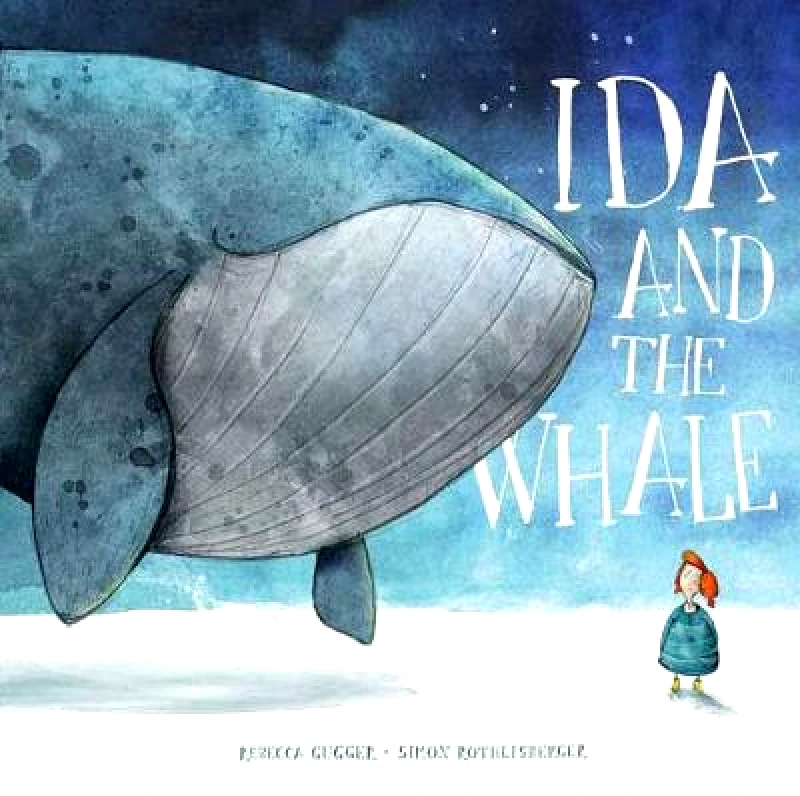 North-South Books Ida and the Whale Simon Roethlisberger North-South Books Hardback