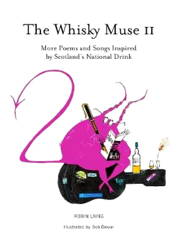 Luath Press Ltd The Whisky Muse Volume II: Scotch Whisky in Poem and Song Robin Laing Luath Press Ltd Paperback / softback