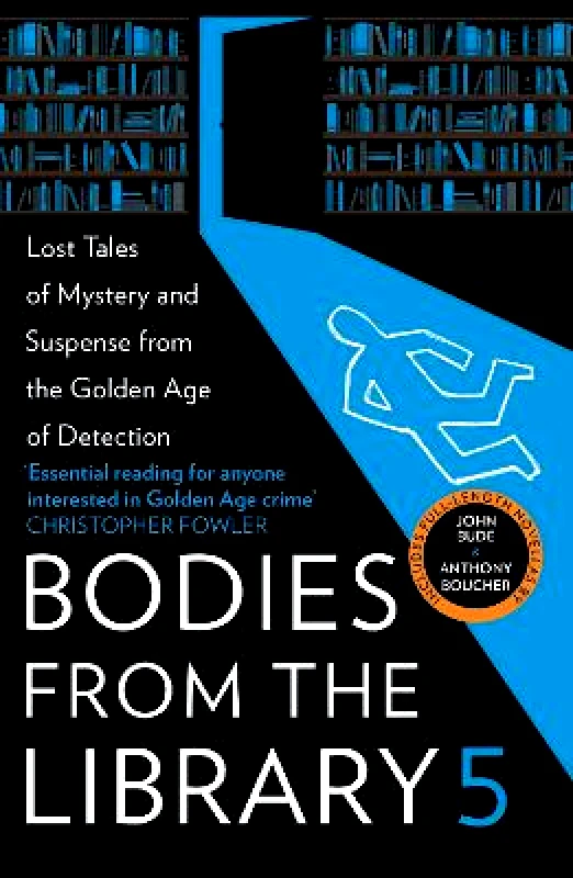 Collins Crime Club Bodies from the Library 5: Lost Tales of Mystery and Suspense from the Golden Age of Detection Collins Crime Club
