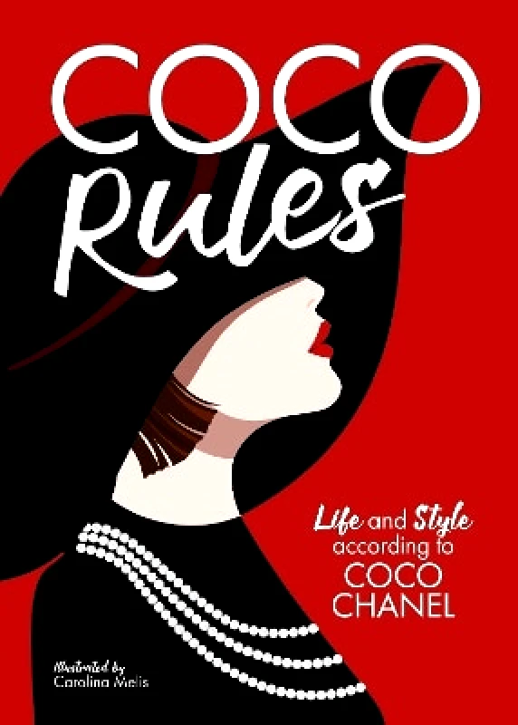 LOM Art Coco Rules: Life and Style according to Coco Chanel Katherine Ormerod LOM Art