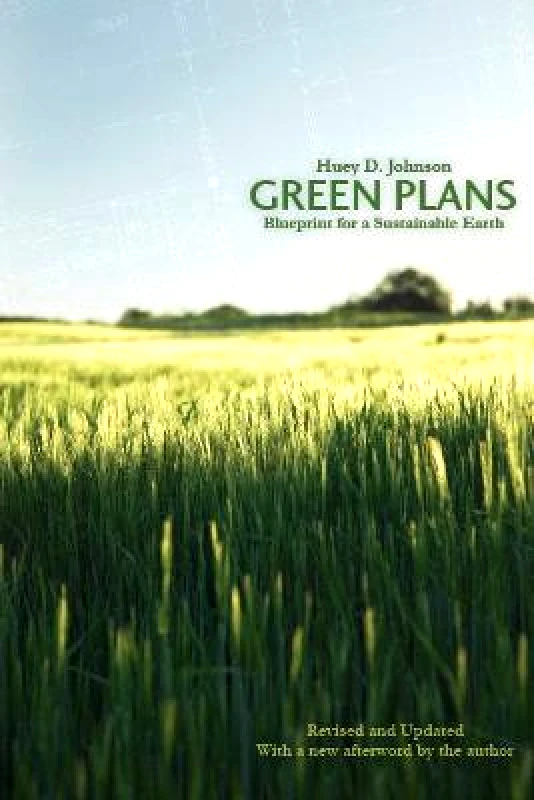 Bison Books Green Plans: Blueprint for a Sustainable Earth Huey D. Johnson Bison Books Paperback / softback