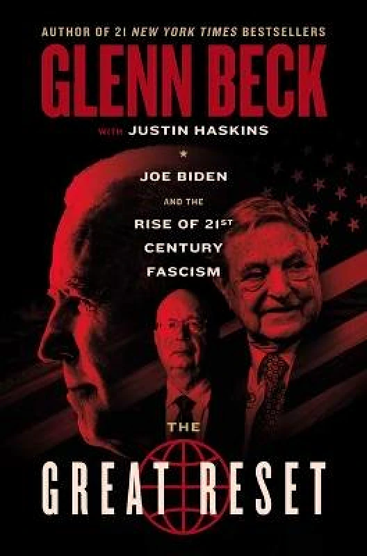 Forefront Books The Great Reset: Joe Biden and the Rise of Twenty-First-Century Fascism Glenn Beck Forefront Books Hardback