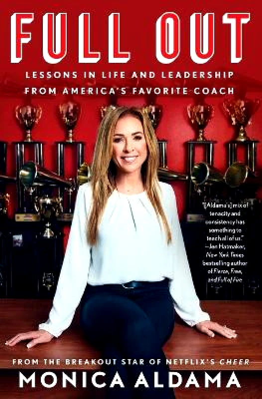 Gallery Books Full Out: Lessons in Life and Leadership from America's Favorite Coach Monica Aldama Gallery Books Paperback / softback