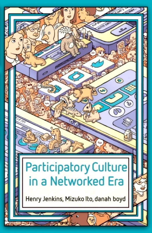 Polity Press Participatory Culture in a Networked Era - A Conversation on Youth, Learning, Commerce, and Politics H Jenkins Polity Press 2015 Paperback
