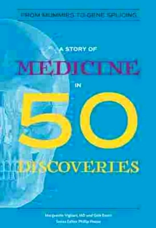 Tilbury House,U.S. A Story of Medicine in 50 Discoveries: From Mummies to Gene Splicing Gale Eaton Tilbury House,U.S. 0115