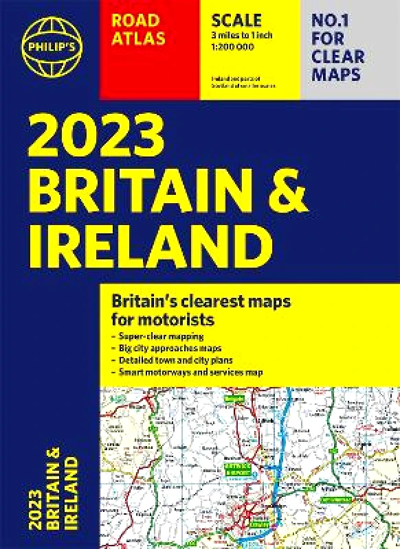 Philip's 2023 Philip's Road Atlas Britain and Ireland: (A4 Paperback) Philip's Maps 1213