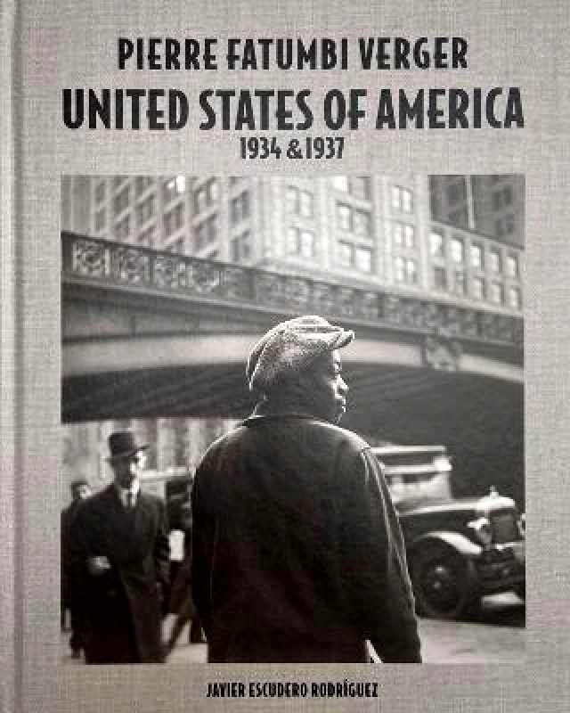 Damiani Pierre Fatumbi Verger: United States of America 1934 & 1937 Javier Escudero Rodriguez Damiani Hardback 2022