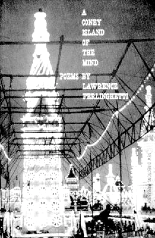New Directions Publishing Corporation A Coney Island of the Mind: Poems Lawrence Ferlinghetti New Directions Publishing Corporation 0108