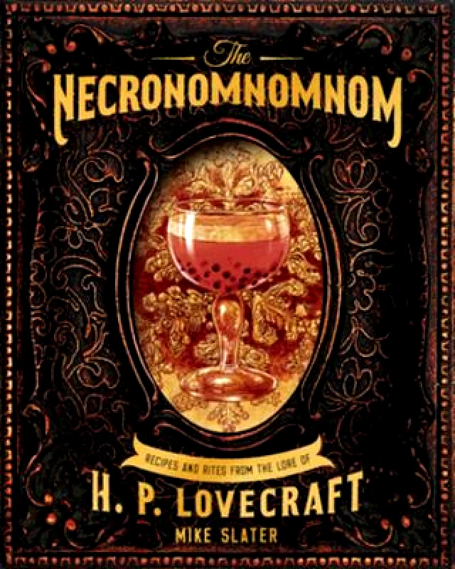 Countryman Press Inc. The Necronomnomnom: Recipes and Rites from the Lore of H. P. Lovecraft Red Duke Games, LLC Countryman Press Inc. 1101