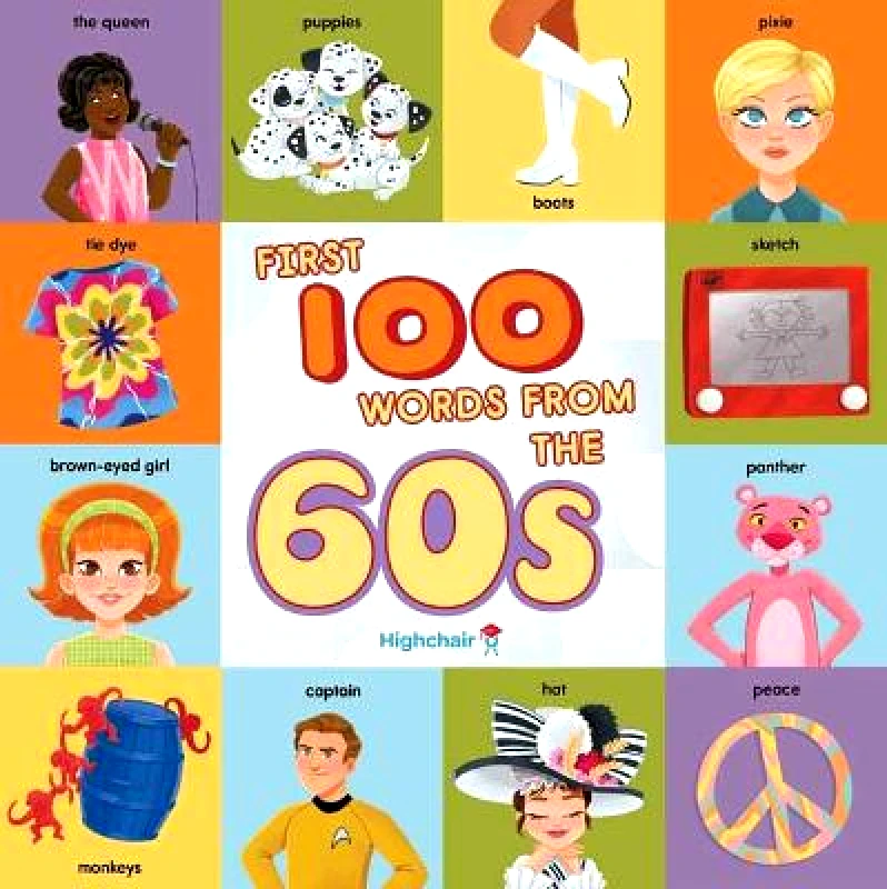 Insight Editions First 100 Words From the 60s (Highchair U) Heather Burns Insight Editions Board book