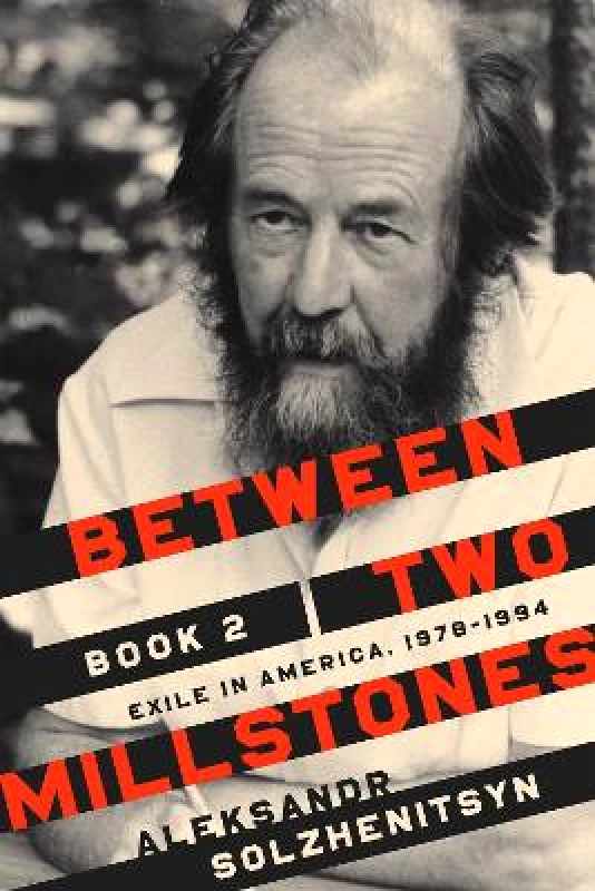 University of Notre Dame Press Between Two Millstones, Book 2: Exile in America, 1978-1994 Aleksandr Solzhenitsyn University of Notre Dame Press Hardback