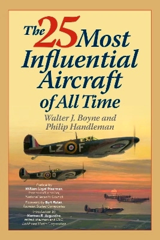 The Lyons Press The 25 Most Influential Aircraft of All Time Philip Handleman The Lyons Press 0701