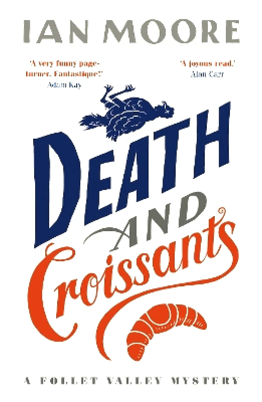 Farrago Death and Croissants: The most hilarious murder mystery since Richard Osman's The Thursday Murder Club Ian Moore Farrago