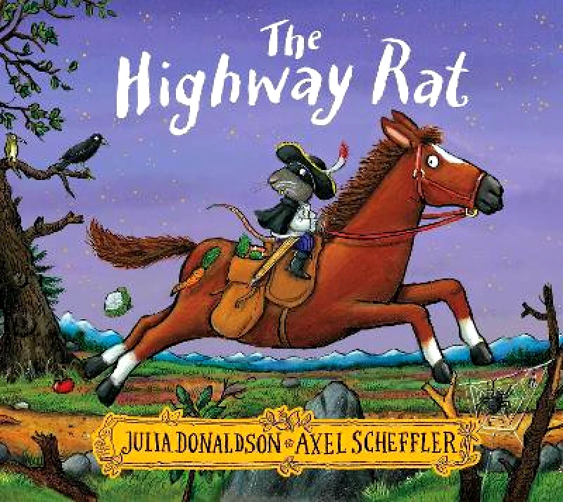 Alison Green Books The Highway Rat Julia Donaldson Alison Green Books 0707