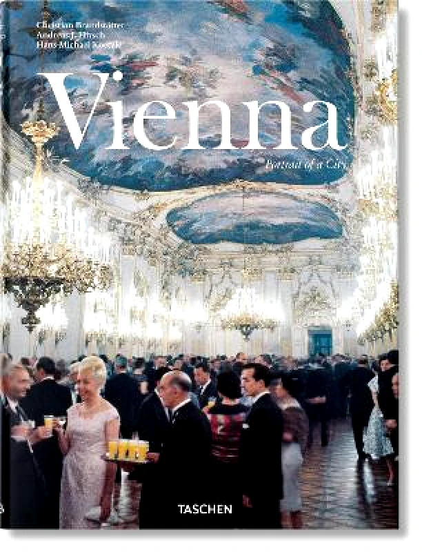 Taschen GmbH Vienna. Portrait of a City Hans-Michael Koetzle Taschen GmbH 1230