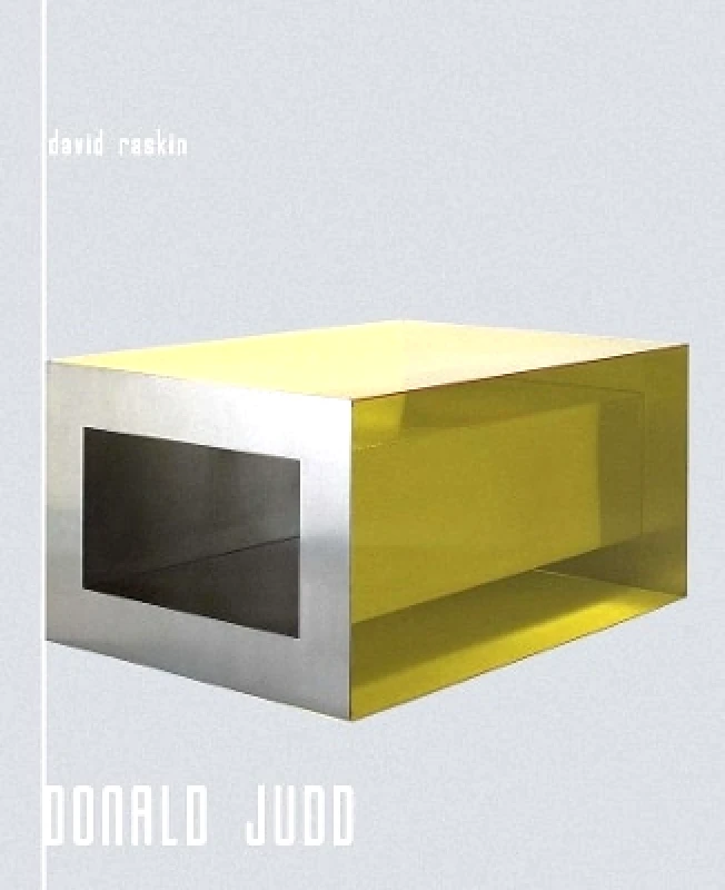 Yale University Press Donald Judd David Raskin Yale University Press 0905