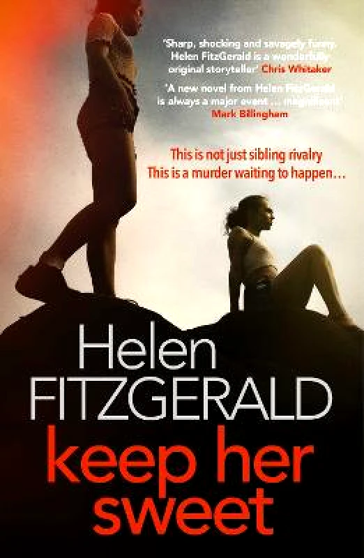 Orenda Books Keep Her Sweet: The tense, shocking, wickedly funny new psychological thriller from the author of The Cry Helen FitzGerald Orenda Books 0526