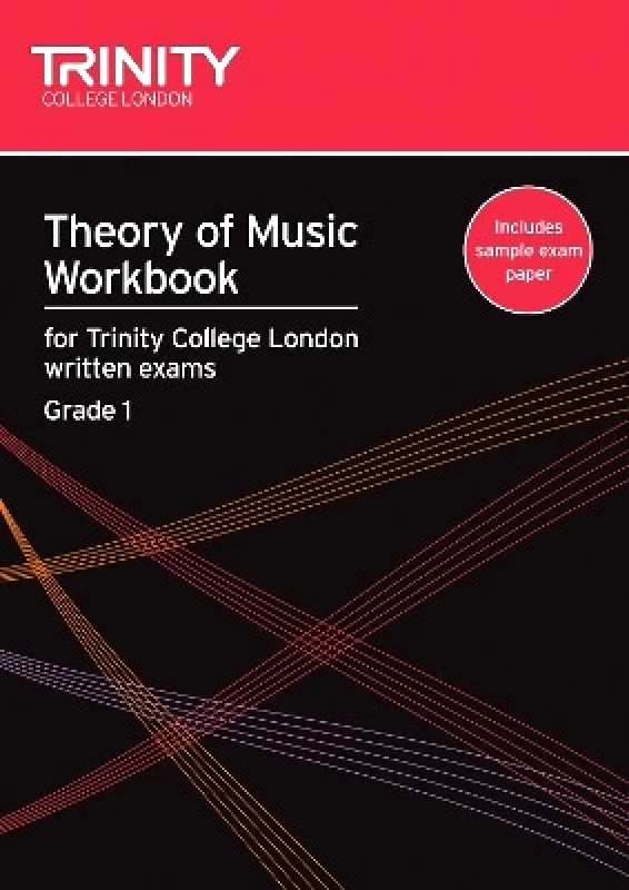 Trinity College London Press Theory of Music Workbook Grade 1 (2007) Trinity College London Trinity College London Press