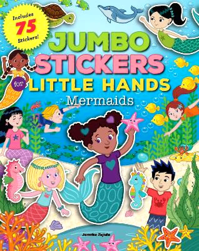 Walter Foster Jr. Jumbo Stickers for Little Hands: Mermaids: Includes 75 Stickers: Volume 4 Walter Foster Jr. Paperback / softback 2021