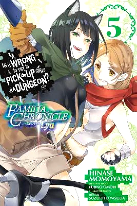 Yen Press Is It Wrong to Try to Pick Up Girls in a Dungeon? Familia Chronicle Episode Lyu, Vol. 5 (manga) Yasuda Suzuhito Yen Press 1119
