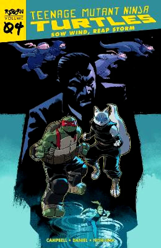 Idea & Design Works Teenage Mutant Ninja Turtles: Reborn, Vol. 4 - Sow Wind, Reap Storm Nelson Daniel Idea & Design Works