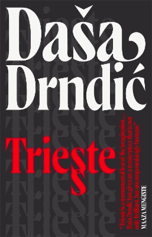 MacLehose Press Trieste Dasa Drndic MacLehose Press 0501