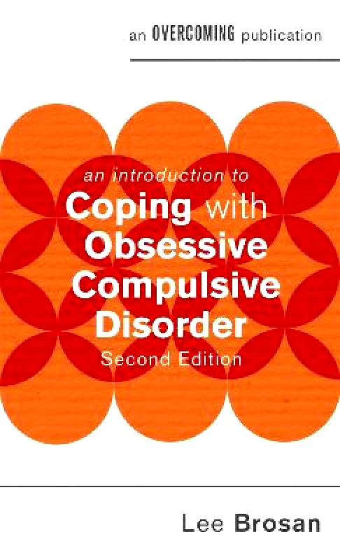 Robinson An Introduction to Coping with Obsessive Compulsive Disorder, 2nd Edition Leonora Brosan Robinson 2018 Paperback / softback