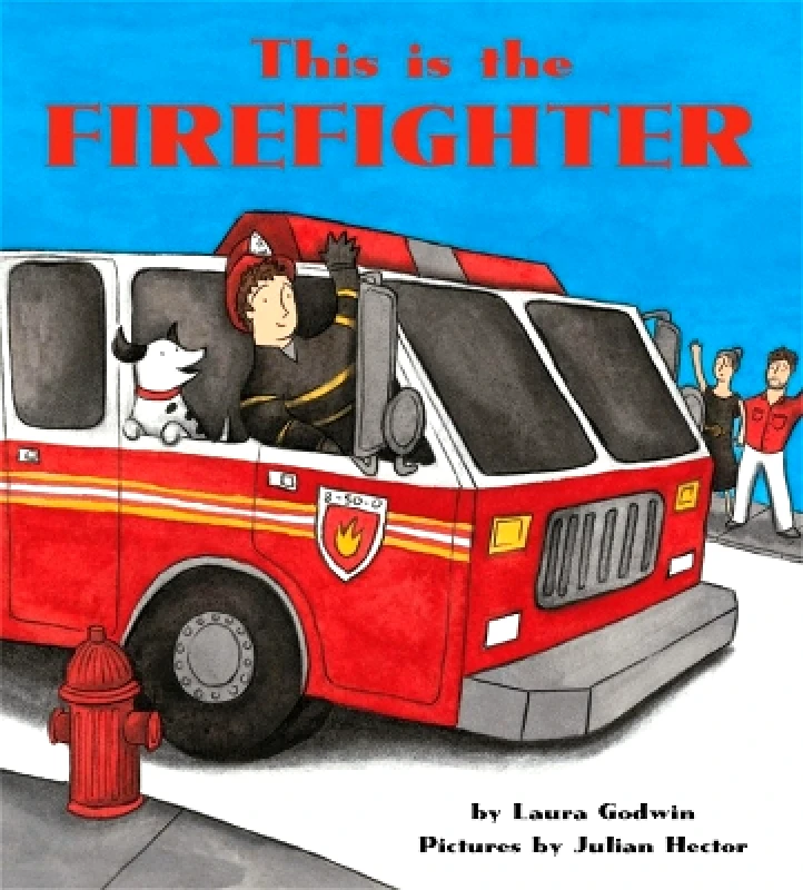 Disney Press This is the Firefighter Laura Godwin Disney Press 0929