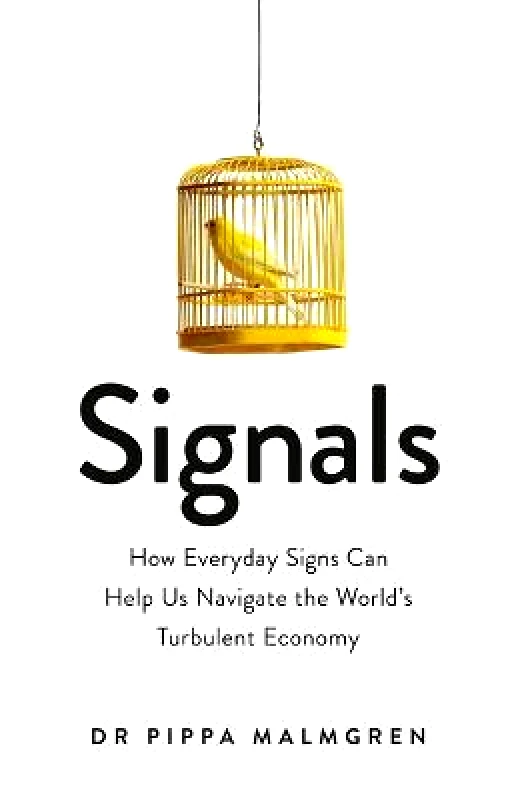 Signals: How Everyday Signs Can Help Us Navigate the World's Turbulent Economy Dr Pippa Malmgren Weidenfeld & Nicolson 0808 φωτογραφία